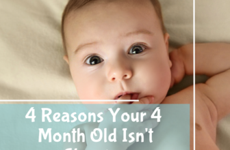 4 Causes Your 4 Month Previous Is Not Sleeping at Night time or Napping