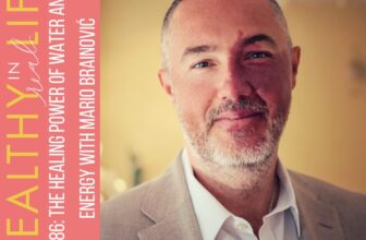 186: The Therapeutic Energy of Water and Power with Mario Brainović